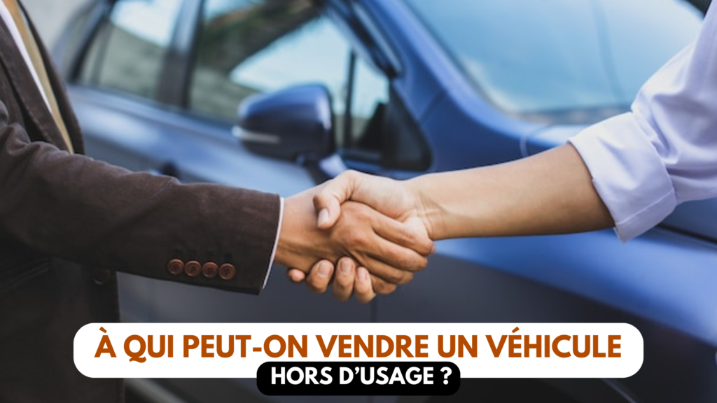 Véhicule hors d’usage en cours de rachat par un professionnel agréé